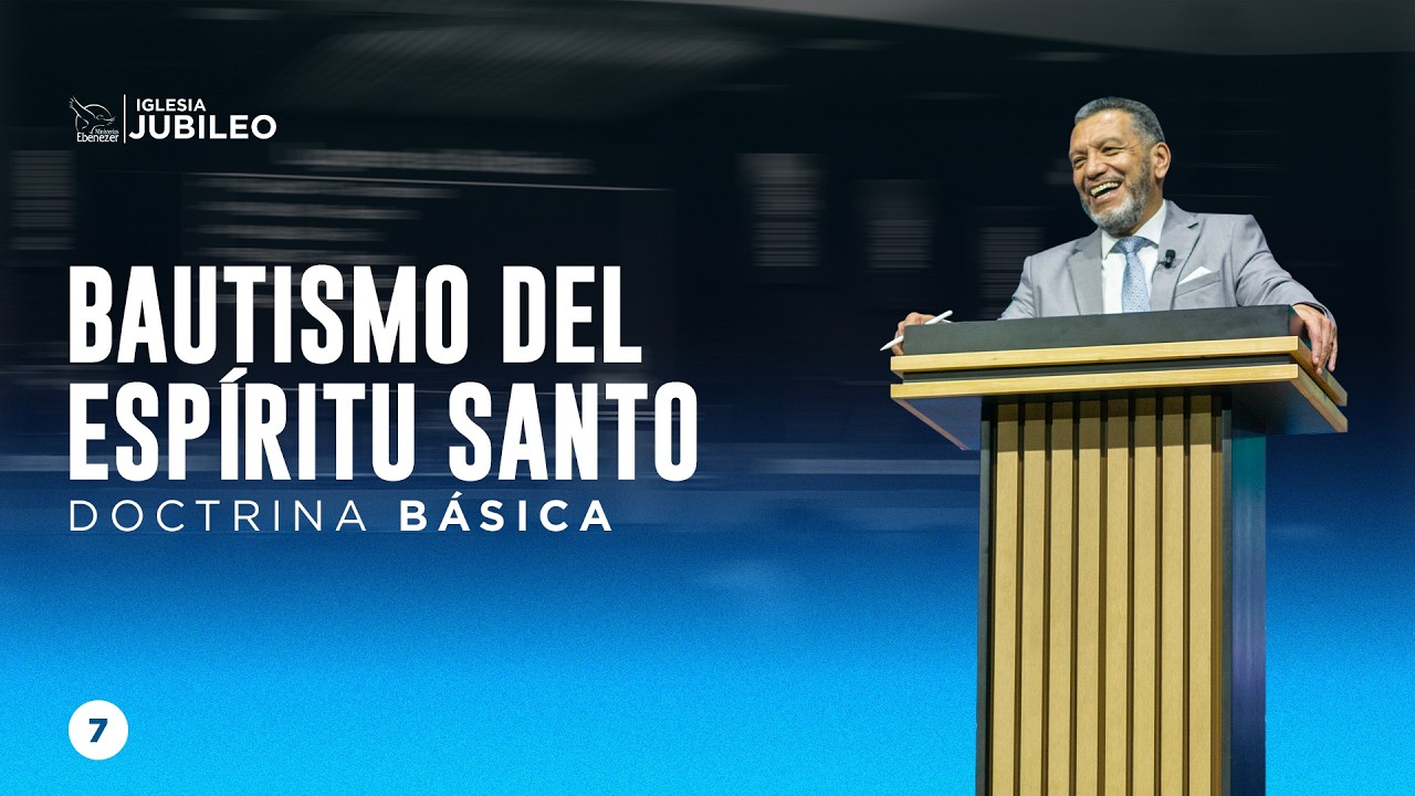 Escuela Doctrinal | Bautismo del Espíritu Santo | P. Julio Herrera | Doctrina Básica