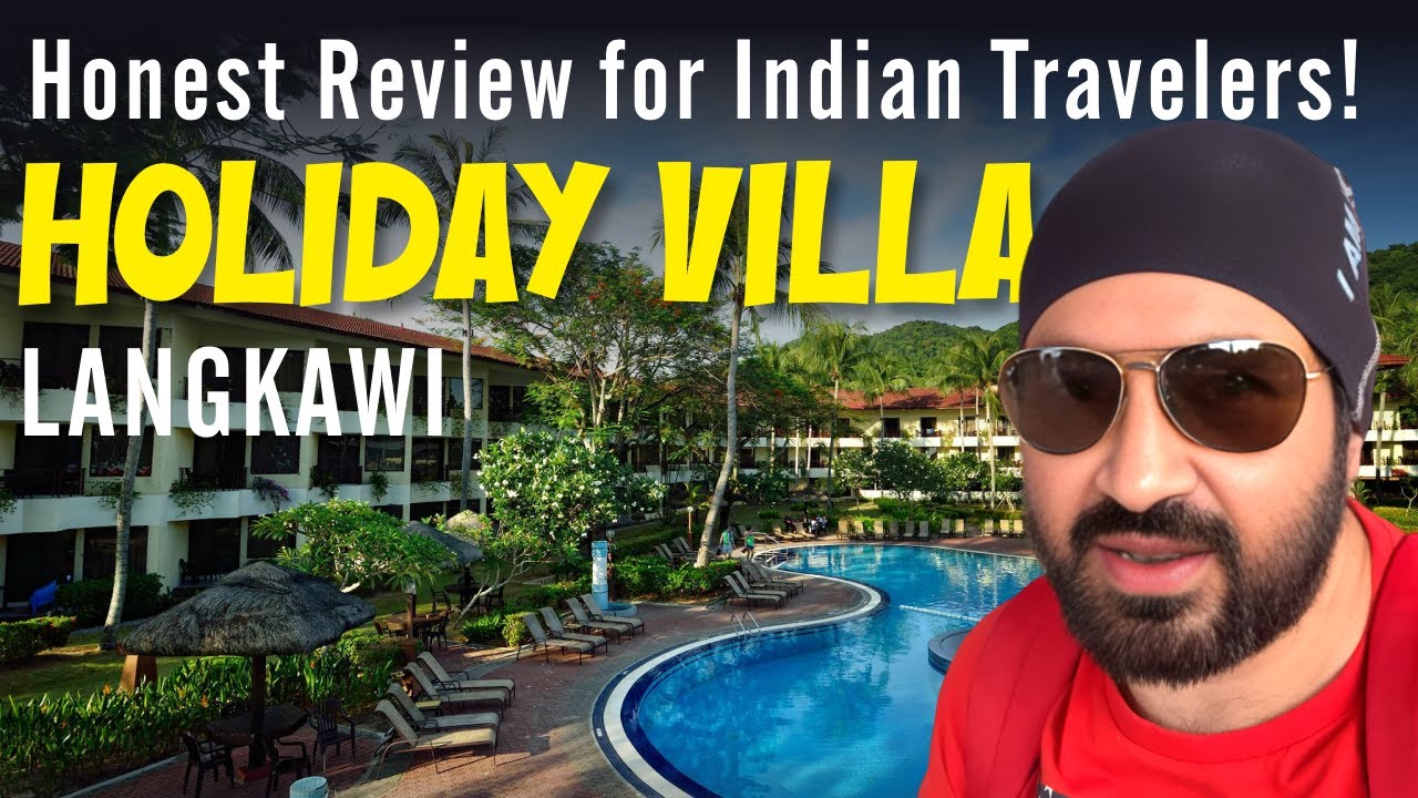 Holiday Villa Resort Langkawi Malaysia | Good for Indians or Not?