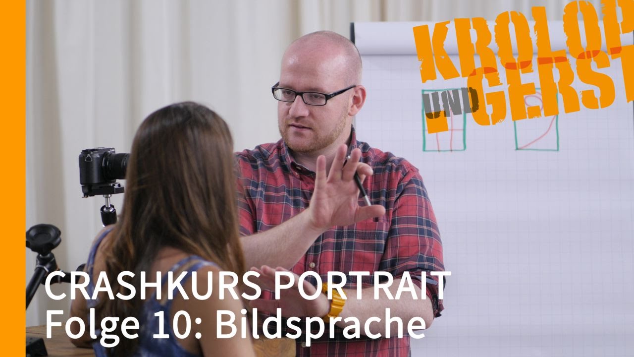 Bildsprache - FOLGE 10(2) - CRASHKURS PORTRAIT - Krolop&Gerst