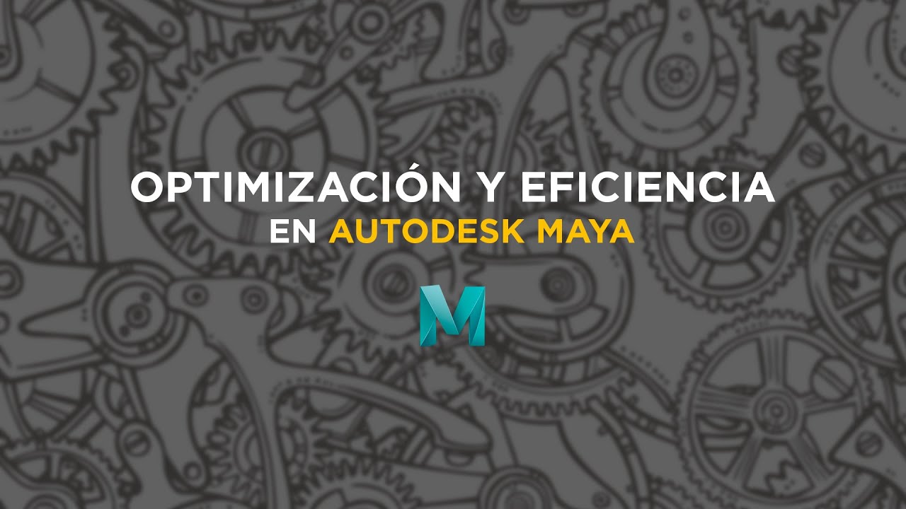 Optimizaci&oacute;n y Eficiencia en Autodesk Maya, con Lidia Mart&iacute;nez - Presentaci&oacute;n del Curso