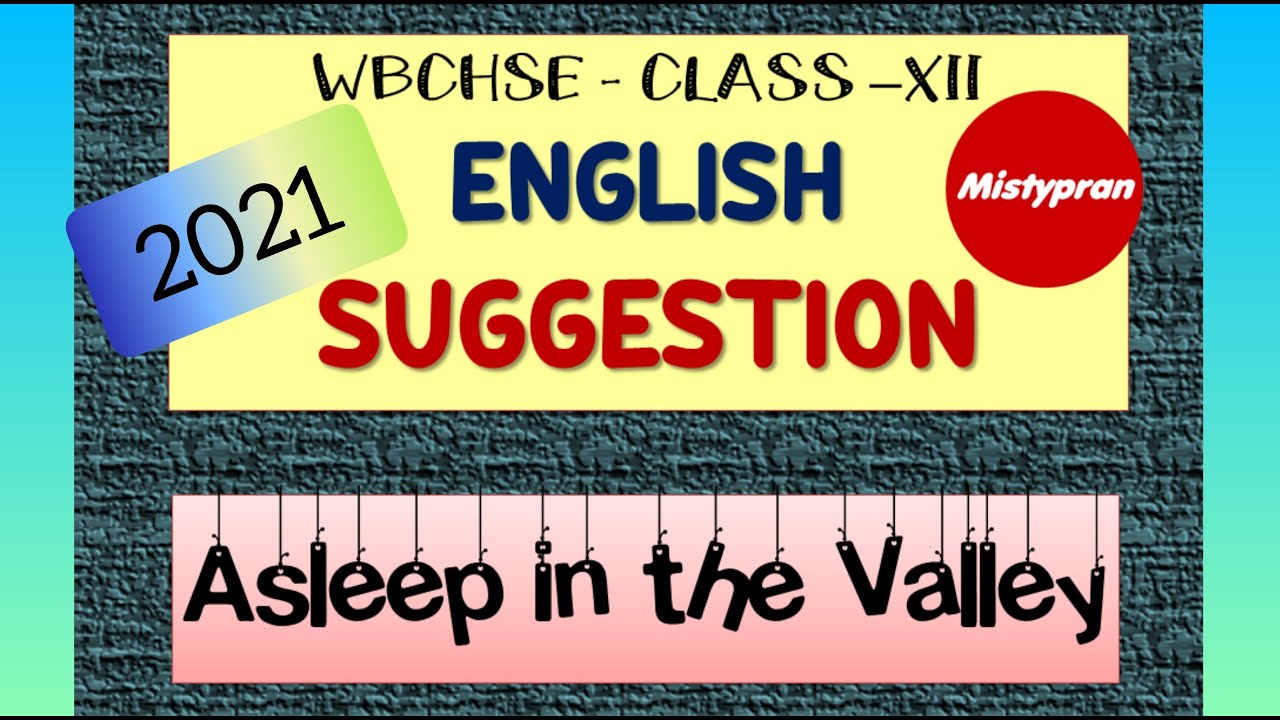 WBCHSE English SUGGESTION 2021 Class 12 | Asleep In The Valley by Arthur Rimbaud  | Part - Poem 7
