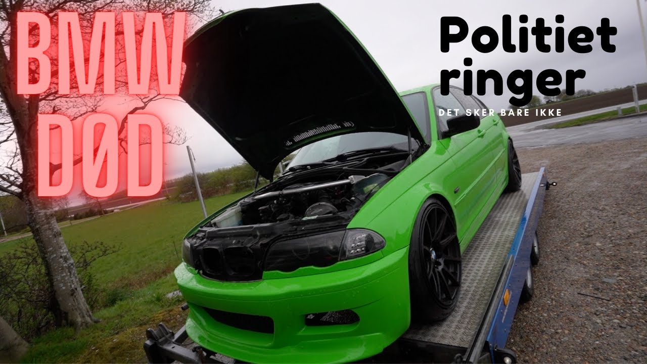 POLITIET RINGER! BMW DØD !!!