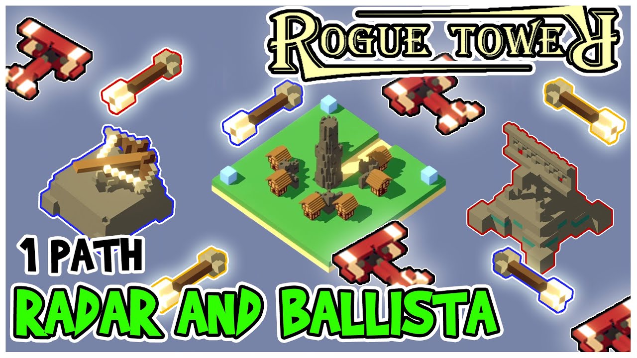 Radar and Ballista | Planes and Arrows | Rogue Tower - 1 Path
