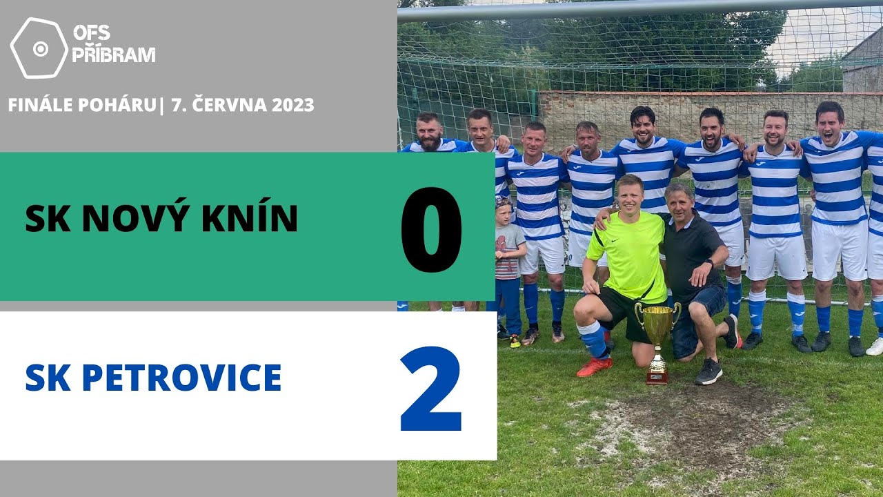 FINÁLE POHÁRU: SK Nový Knín - SK Petrovice