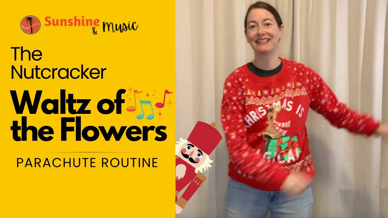 The Nutcracker Waltz of the Flowers - Parachute Routine for Music Class