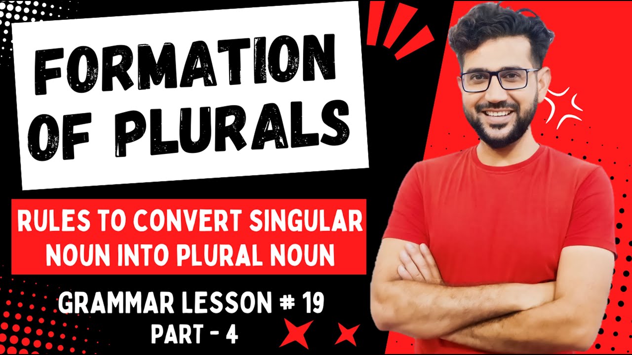 Formation of Plural Nouns | Formation of Plurals | Plural Nouns