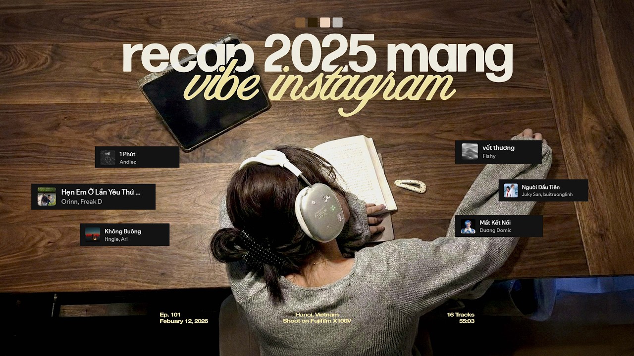'recap 2025 | giai điệu recap mang vibe instagram' 𝐏𝐥𝐚𝐲𝐥𝐢𝐬𝐭 🌸🍃 Playlist Nhạc Chill Mùa Xuân