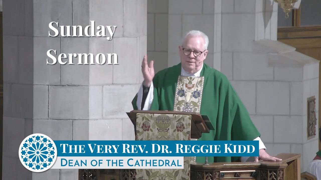 Sunday Sermon &ndash; The Rev. Dr. Reggie Kidd