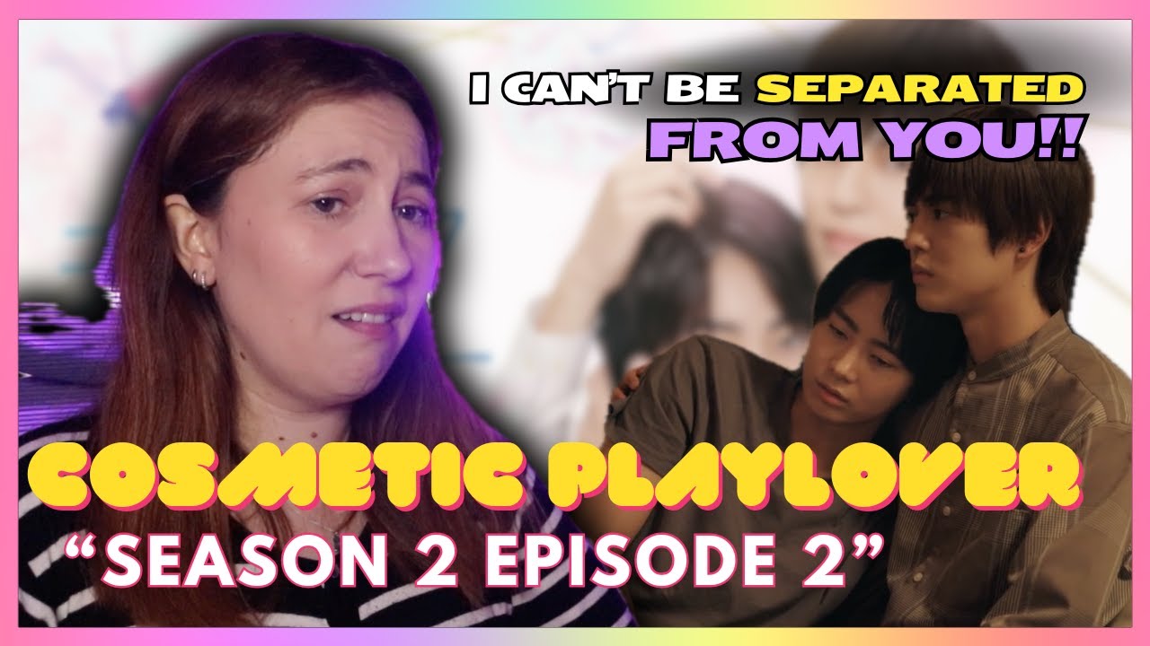 Cosmetic Playlover (コスメティック・プレイラバー) | Season 2 Episode 2 | MireiaTV Reaction Video