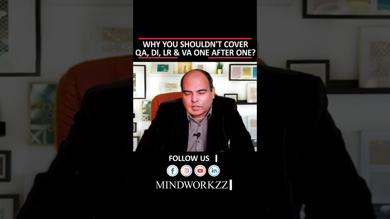 Why You Shouldn't Cover QA, DI, LR & VA One After One? | Arun Sharma
