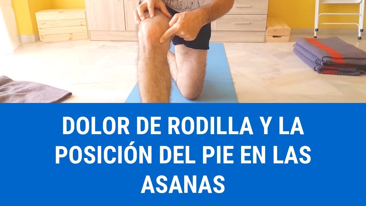 Dolor de rodilla y la posición del pie en el espacio en Yoga