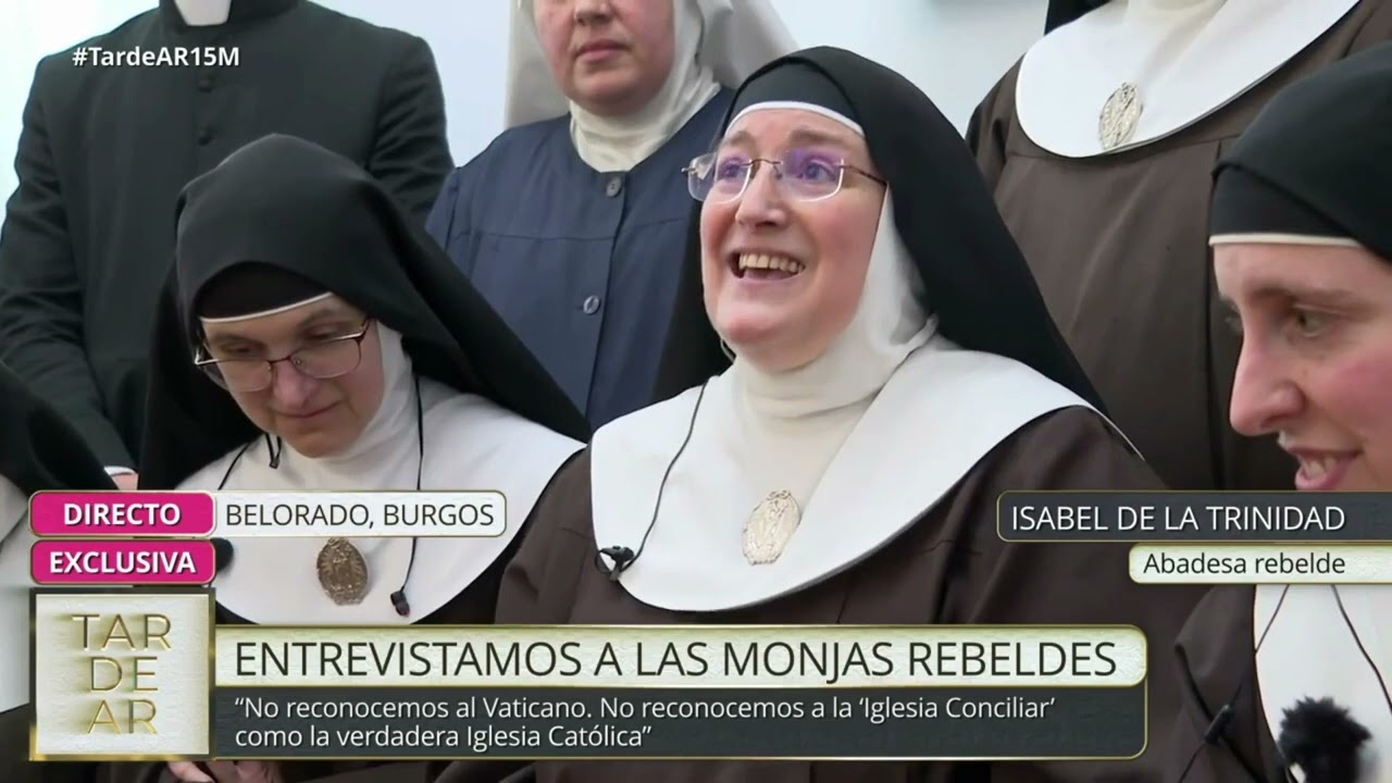 REBELION CONTRA ROMA DE MONJAS CATÓLICAS CLARISAS DE ORDUÑA Y BELORADO SE DECLARAN SEDEVACANTISTAS