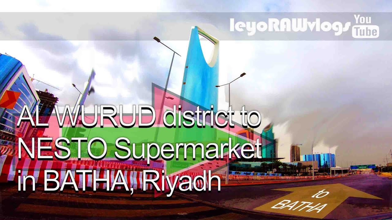 Al Wurud district  going to Nesto Supermarket in BATHA #Riyadh