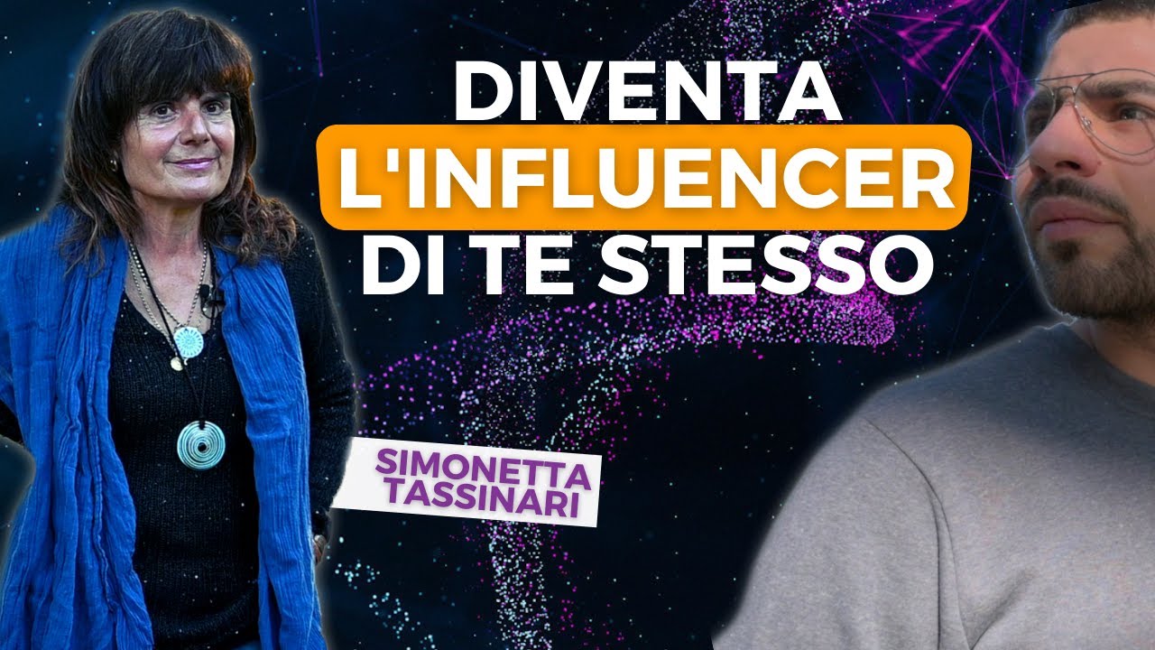 DIVENTA L'INFLUENCER DI TE STESSO | Simonetta Tassinari