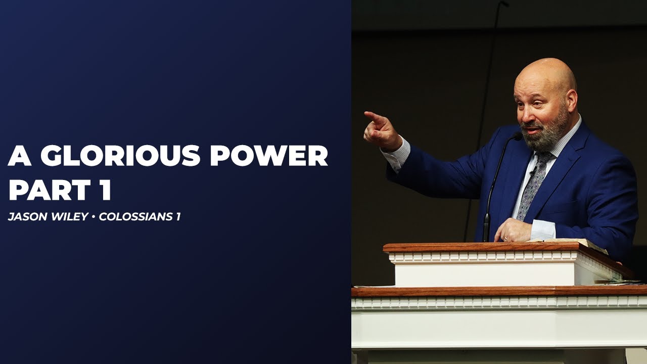 Джейсон Уайли — Славная сила (Часть 1) — Послание к Колоссянам, глава 1