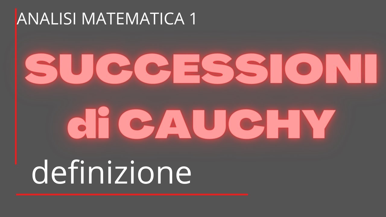 Successione di Cauchy: di cosa parliamo? Definizione