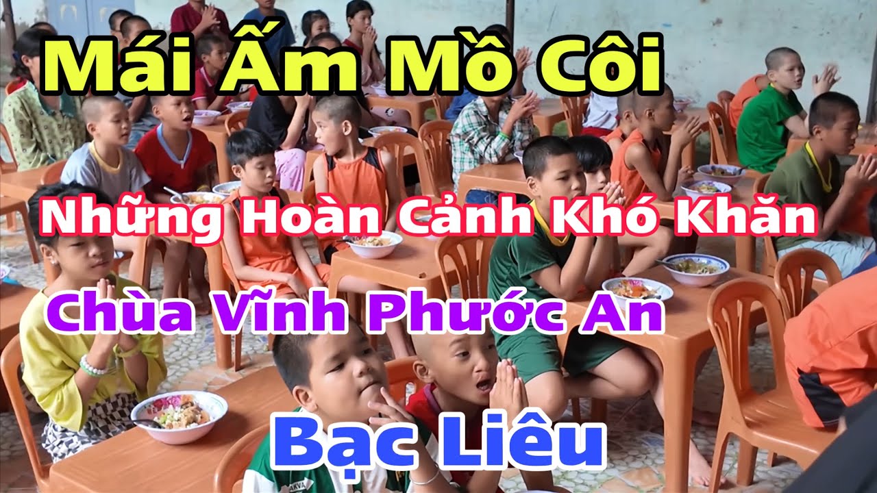 100 Bé Mồ Côi Tại Mái Ấm Chùa Vĩnh Phước An Bạc Liêu Và Tấm Lòng Nhà Hảo Tâm | Khương Nhựt Minh