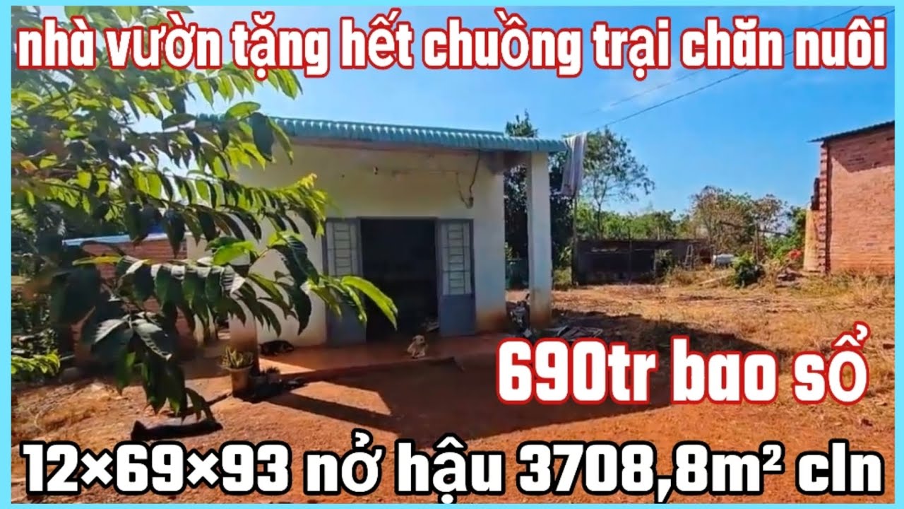 Nhà vườn tặng hết chuồng trại chăn nuôi mặt tiền nhựa 12×69×93 dt 3708,8m² cln giá 690tr bao sổ