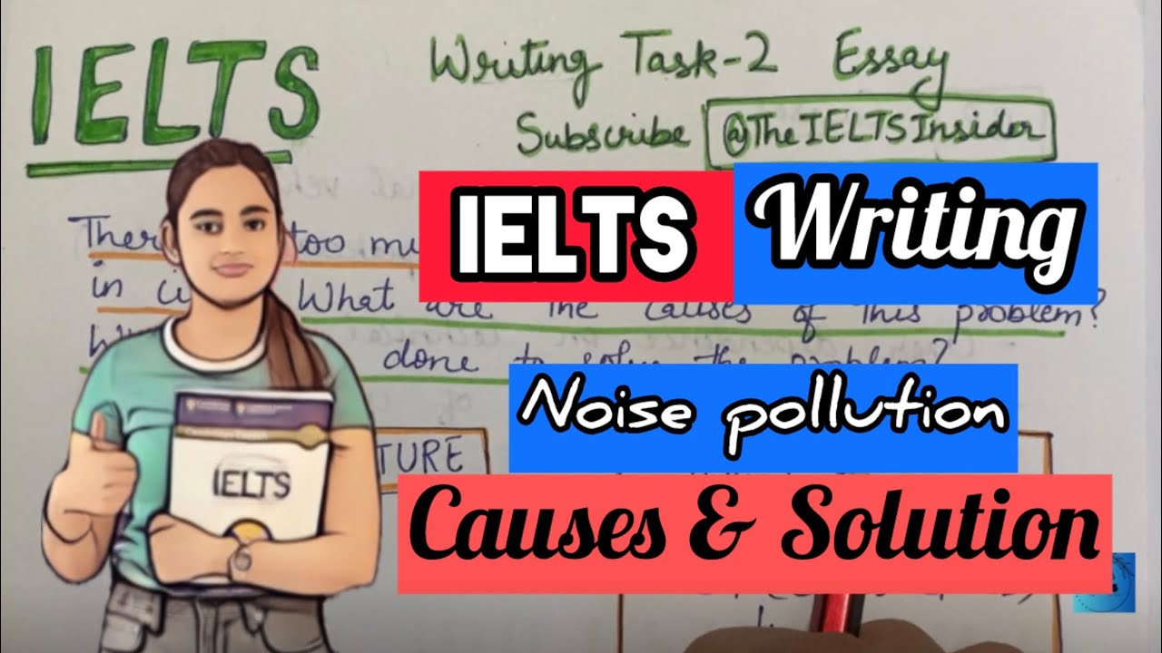 IELTS Writing Exam Topic| Essay | Noise Pollution| Causes & Solution #ielts #writing #tips  #essay