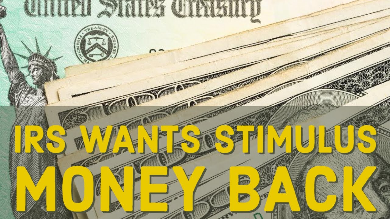 STIMULUS CHECK UPDATE TODAY - IRS WANTS MONEY BACK