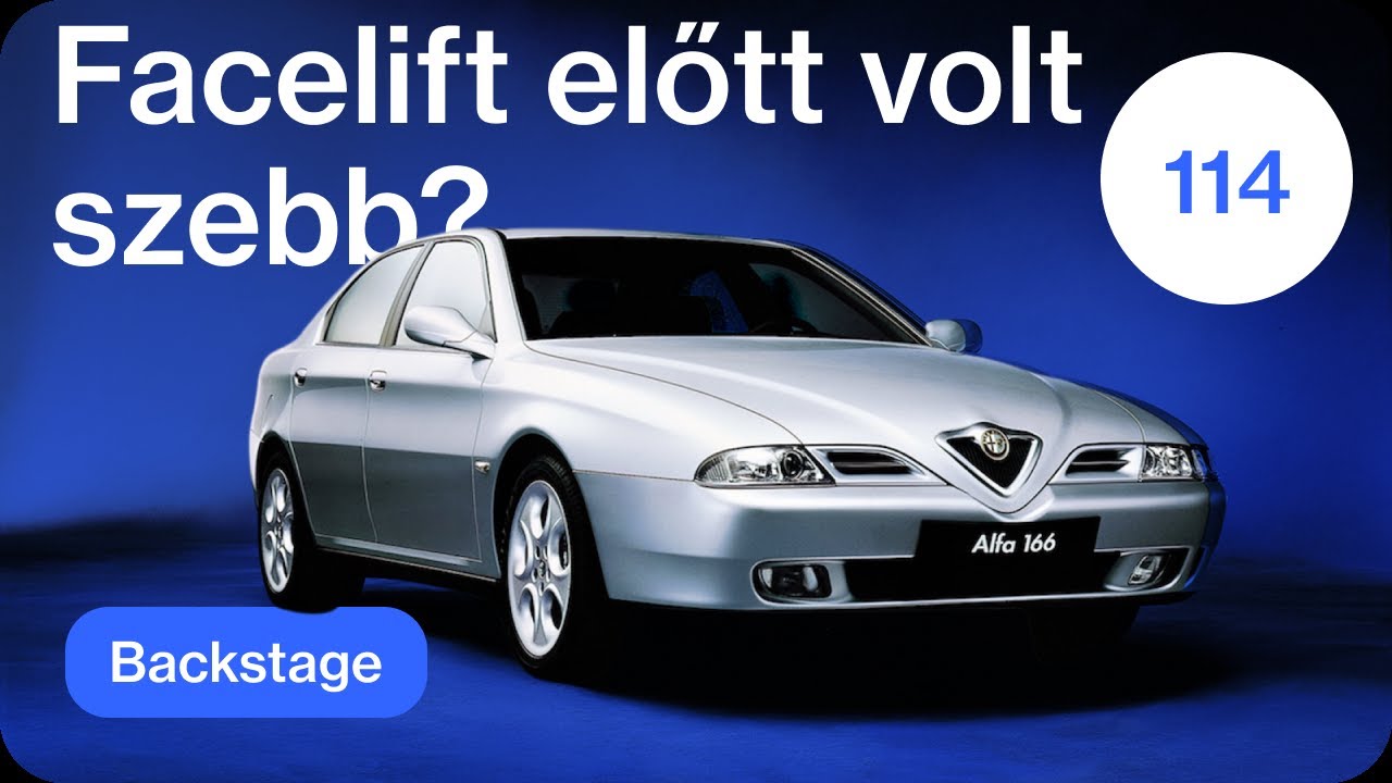 Backstage 114 - A facelift előtti vagy utáni Alfák a szebbek?