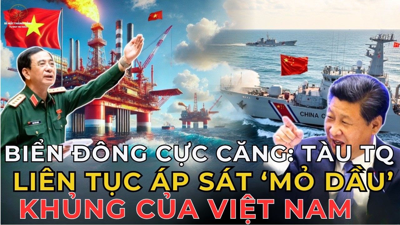 Biển Đông Nóng Bỏng: Tàu Trung Quốc Liên Tiếp Áp Sát Mỏ Dầu Lớn Của Việt Nam! BÍ MẬT THÀNH CÔNG