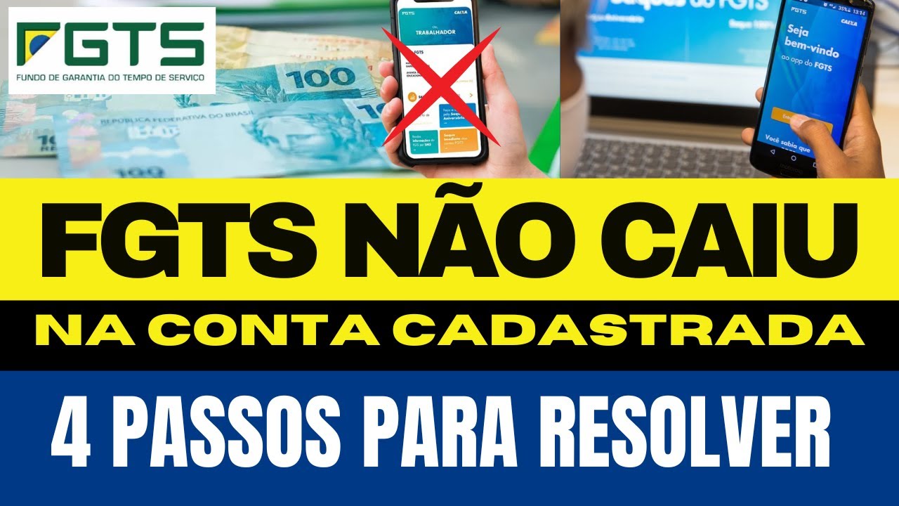FGTS NÃO CAIU NA CONTA CADASTRADA - TE ENSINO RESOLVER!