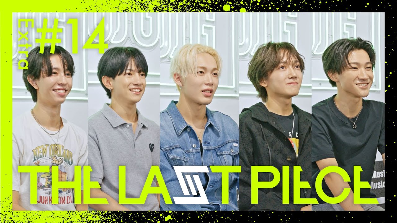 【THE LAST PIECE 】Extra Ep.14 / Begin the New Journey