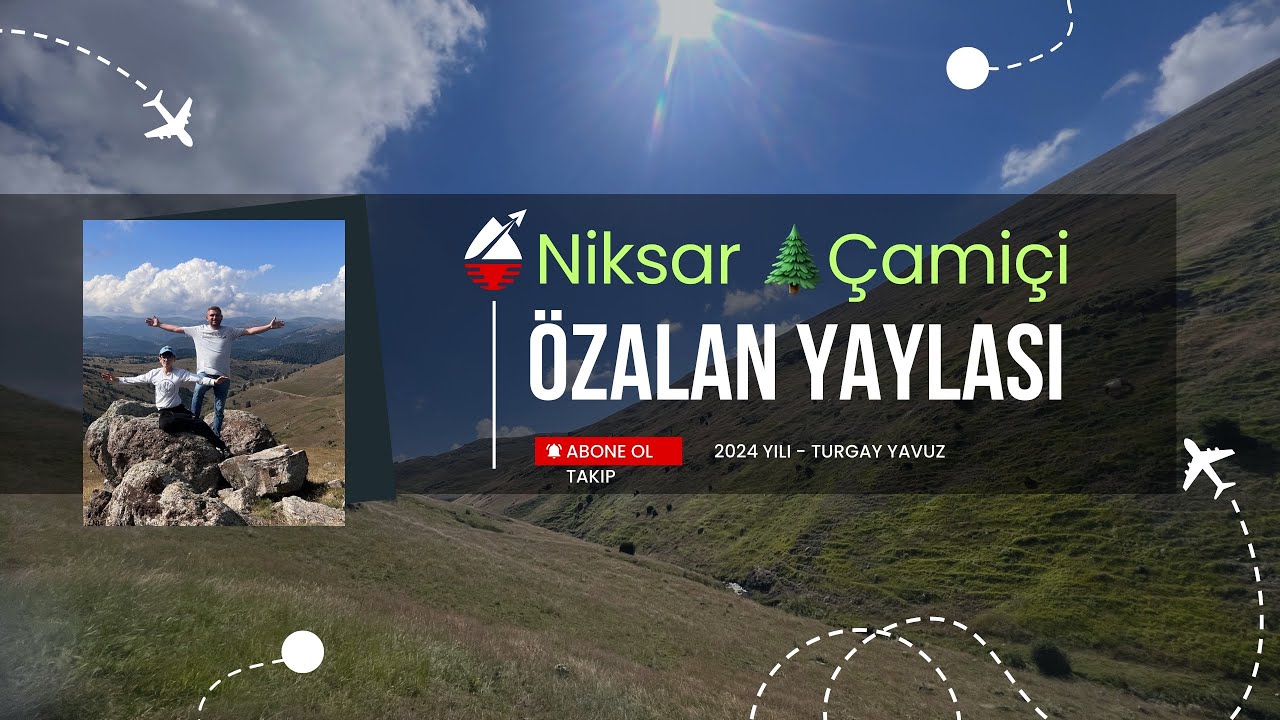 Niksar Çamiçi yayla Özalan Köyü Yaylası Gezi ~ 2.Bölüm | Doğanın Kalbine Bir Kaçamak Karadeniz Yayla