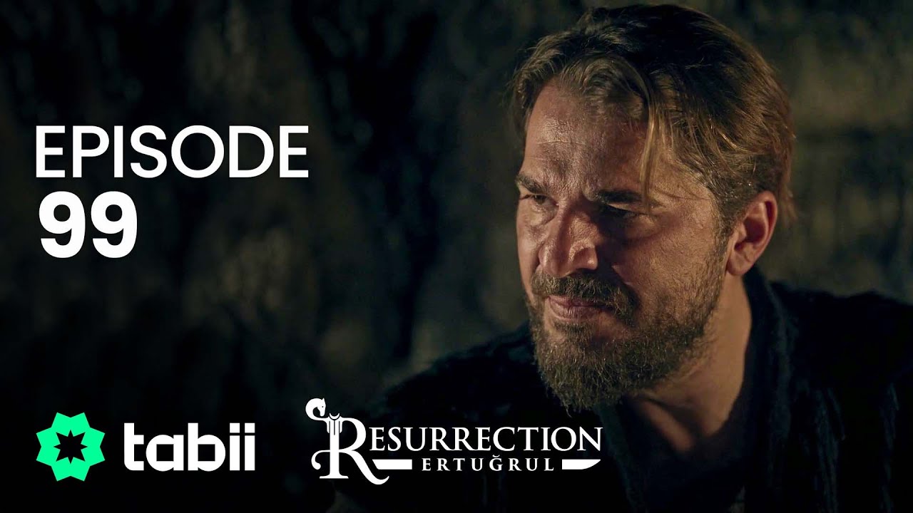 Resurrection: Ertuğrul | Episode 99