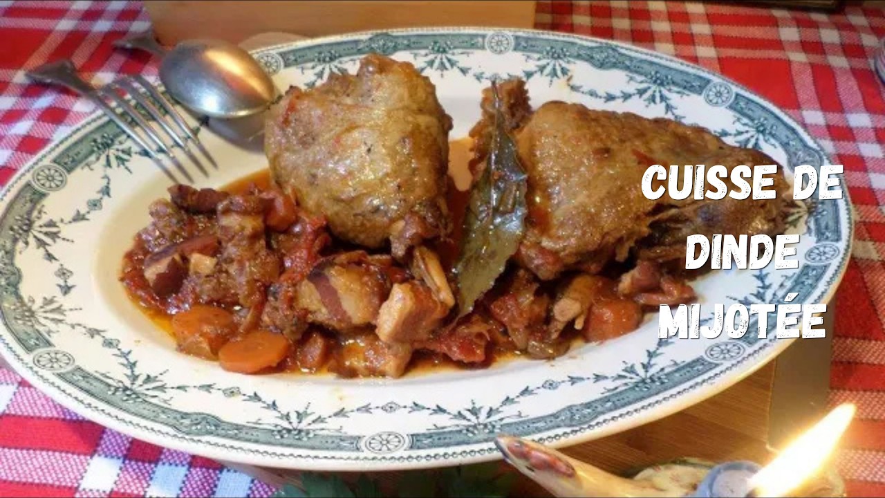 Ma CUISSE DE DINDE mijotée en cocotte Mère Mitraille, un délice à l'ancienne ! - Gourmandises TV
