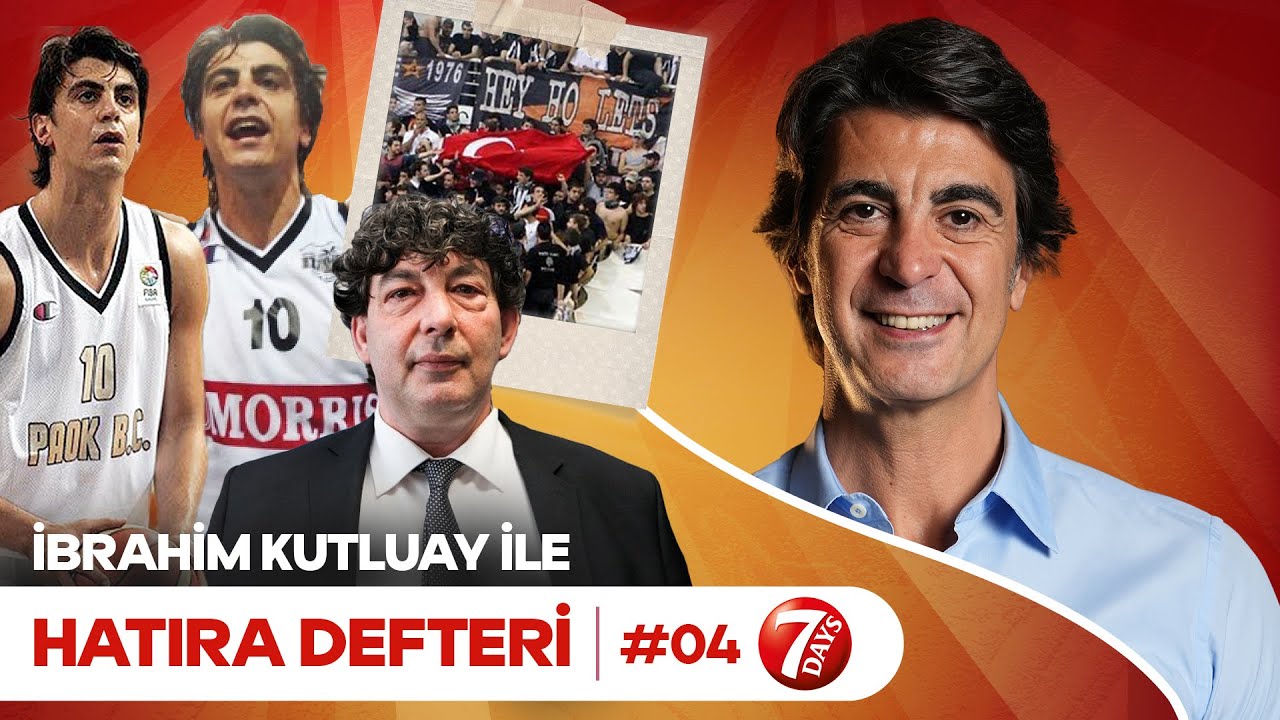 PAOK Günleri, Bedelli Askerlik, Kırık Parmak, Rakı & Balık | İbrahim Kutluay ile Hatıra Defteri #4