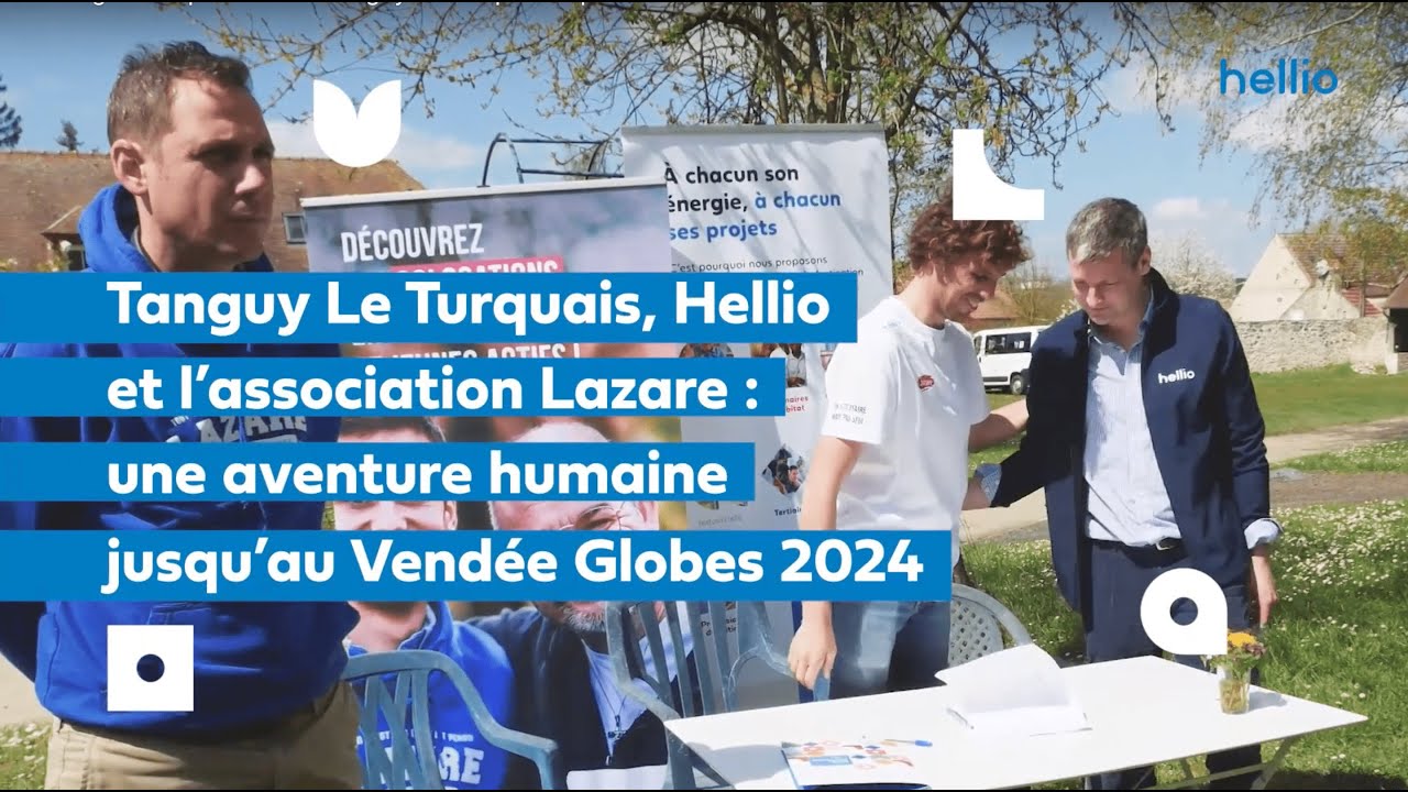 Hellio, Tanguy Le Turquais et l’association Lazare : une aventure humaine jusqu’au Vendée Globe 2024