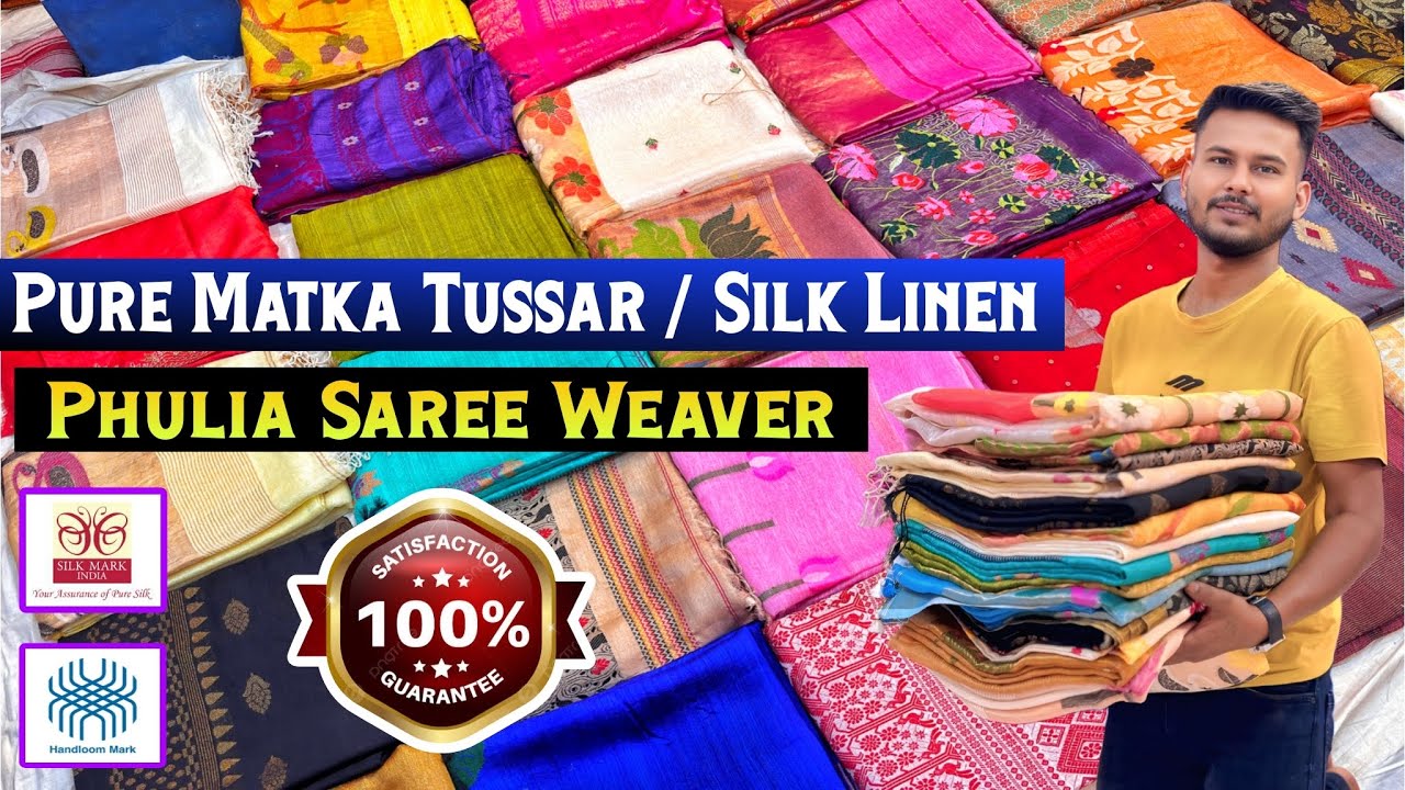 Pure Matka Silk Mark Certified | Pure Tussar Silk | Silk Linen Saree Manufacturer In Phulia