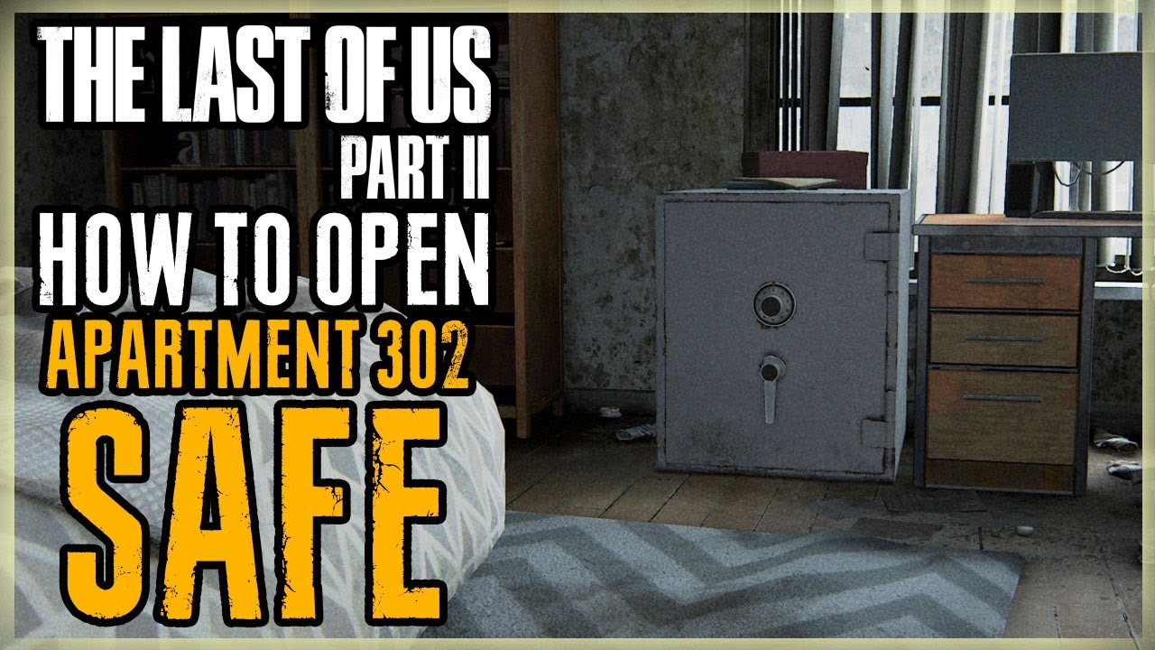 JAK OTWORZYĆ SEJF W MIESZKANIU 302 - THE LAST OF US PART II - KOD KOMBINACYJNY DO SEJFU W SYPIALN...