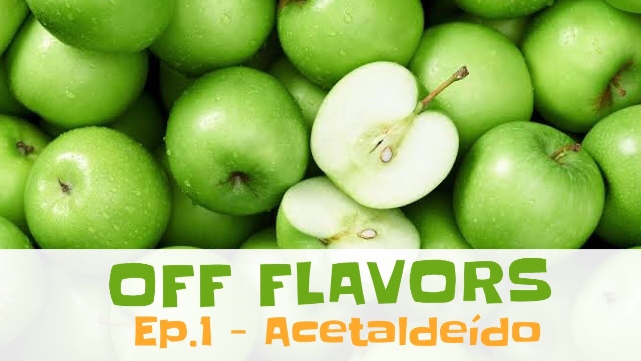 Off-Flavors - EP1 - Acetaldeído - Aromas e Sabores Indesejados
