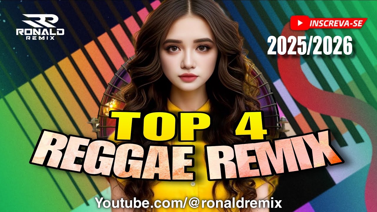 SELEÇÃO TOP 4 MELHORES REGGAES DO CANAL ( REGGAE REMIX 2025/2026 ) ‪‪@RONALDREMIX  AS MAIS TOCADAS