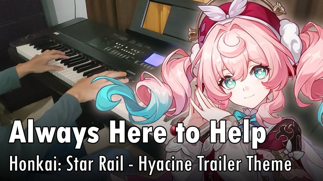 Always Here to Help - Honkai: Star Rail - Hyacine Trailer Theme (Piano Cover)