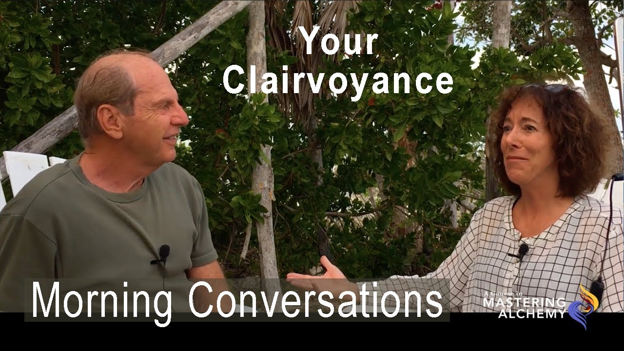 Morning Conversations  - Your Clairvoyance