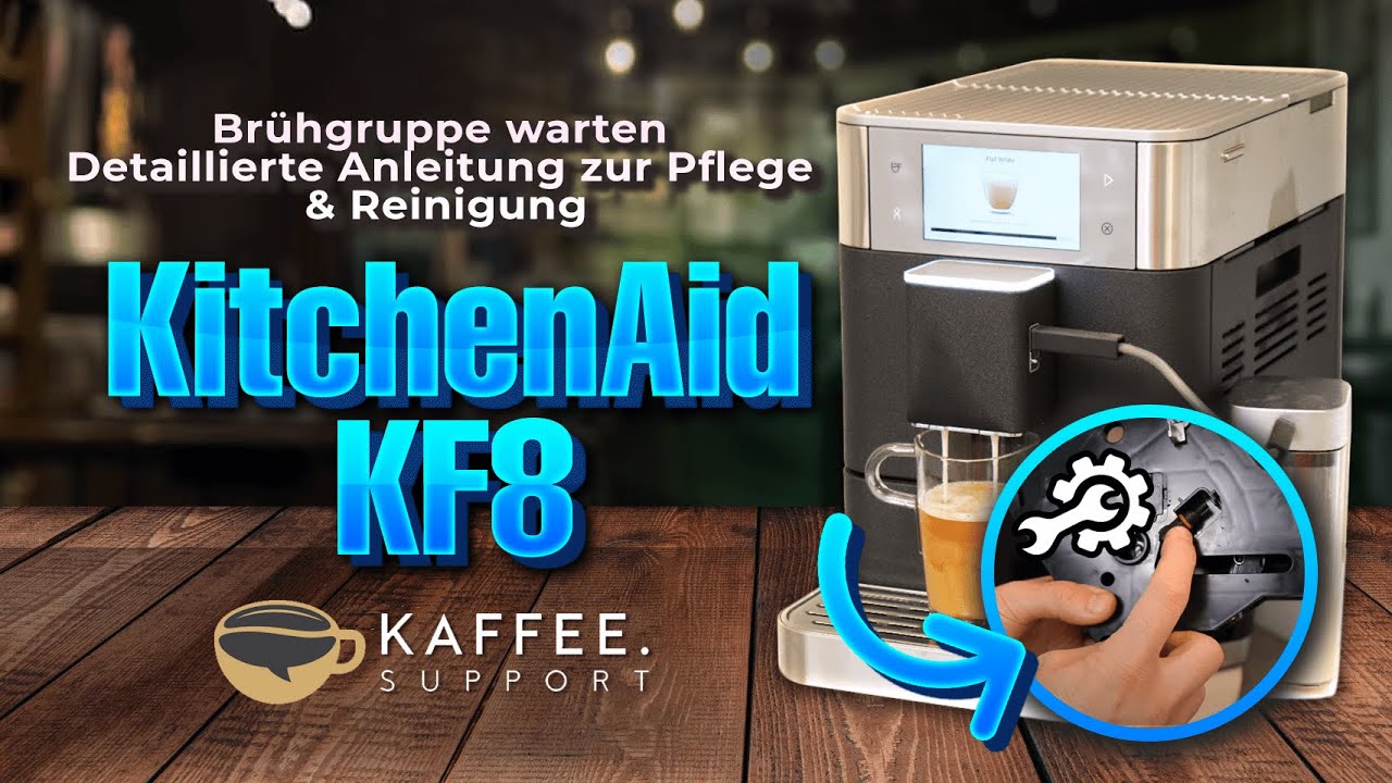 KitchenAid KF8 Brühgruppe warten – Detaillierte Anleitung zur Pflege & Reinigung