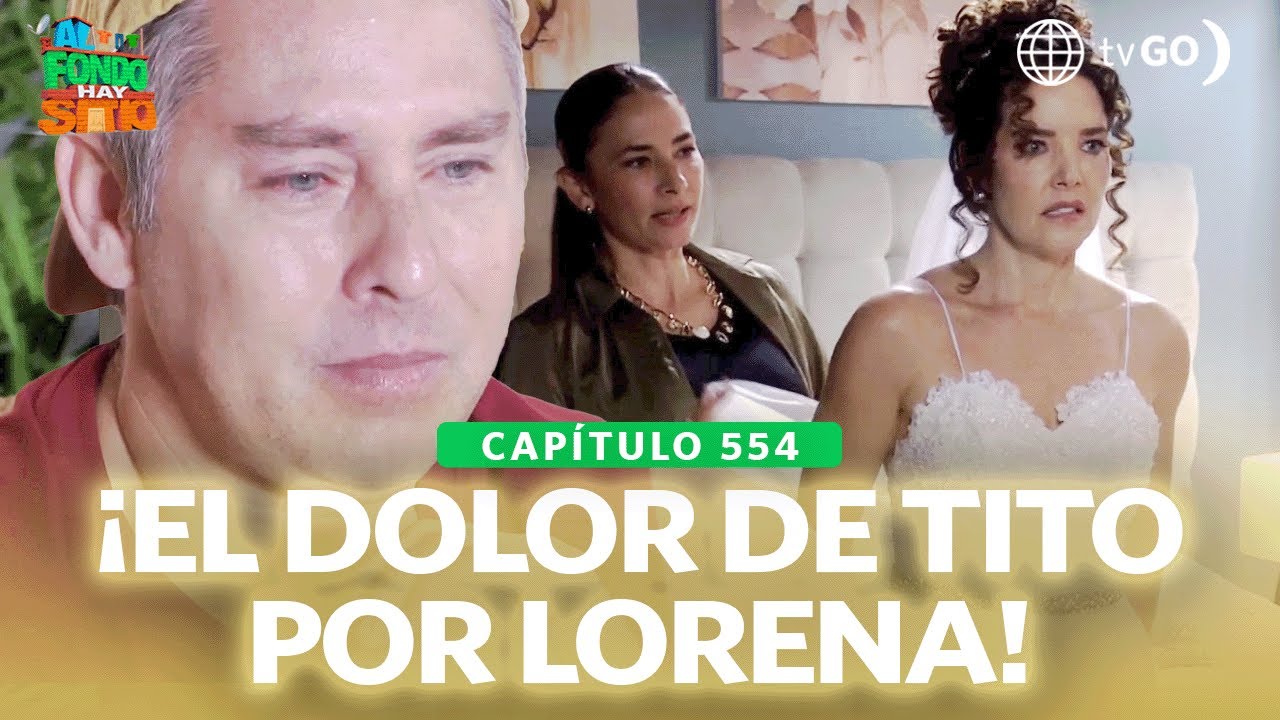 Al Fondo hay Sitio 11: ¿Tito impidió la boda de Lorena y Maximiliano? (Capítulo n°554)