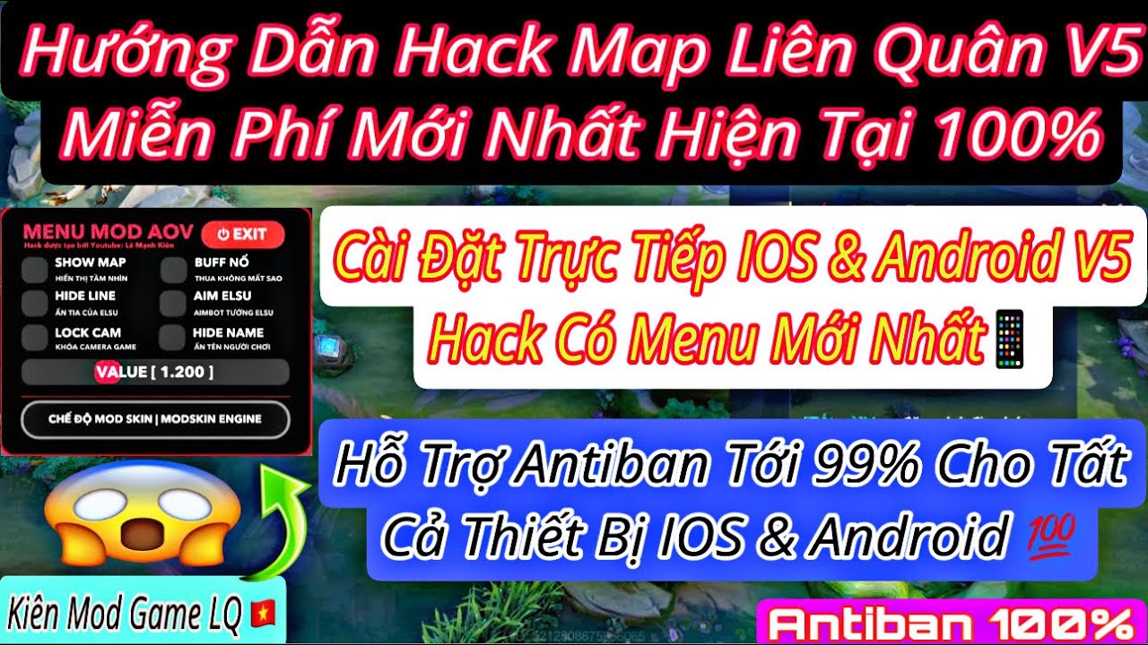 Hướng Dẫn H.A.C.K Map Liên Quân V5 Hỗ Trợ Menu Full Chức Năng IOS - Android Mới Nhất Antiban 99%
