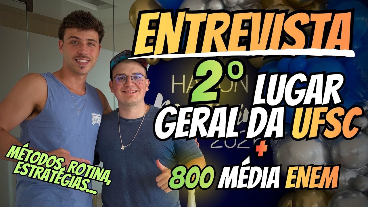 ENTREVISTA COMPLETA 2º GERAL UFSC + 800+ ENEM (trajetória surpreendente)!