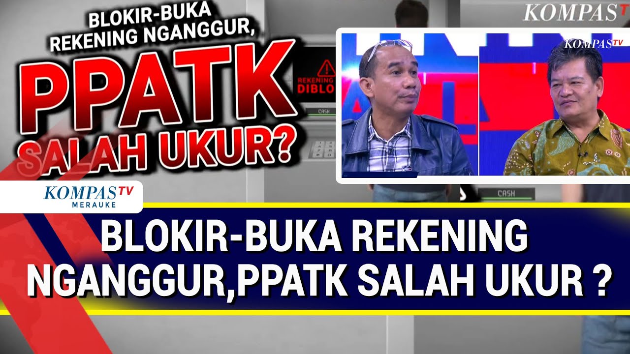 Blokir Buka Rekening Nganggur, PPATK Salah Ukur ?