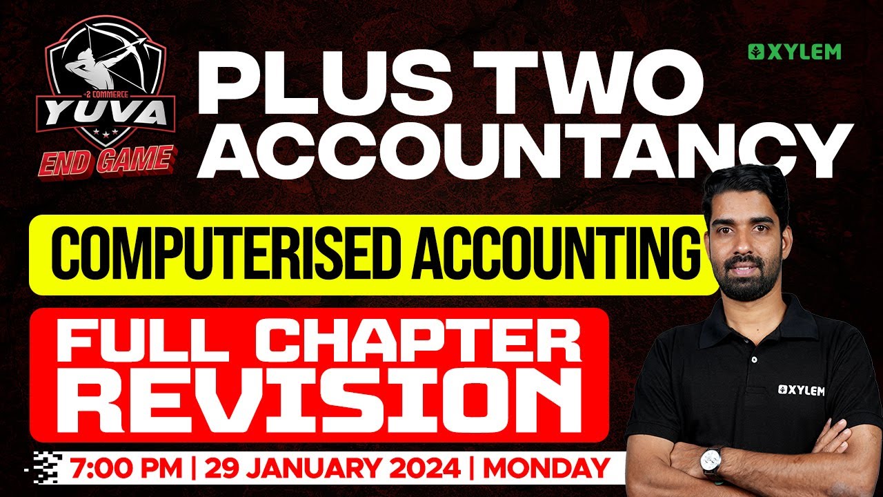 Plus Two Accountancy | Computerised Accounting - Full Chapter Revision | Xylem Plus Two Commerce