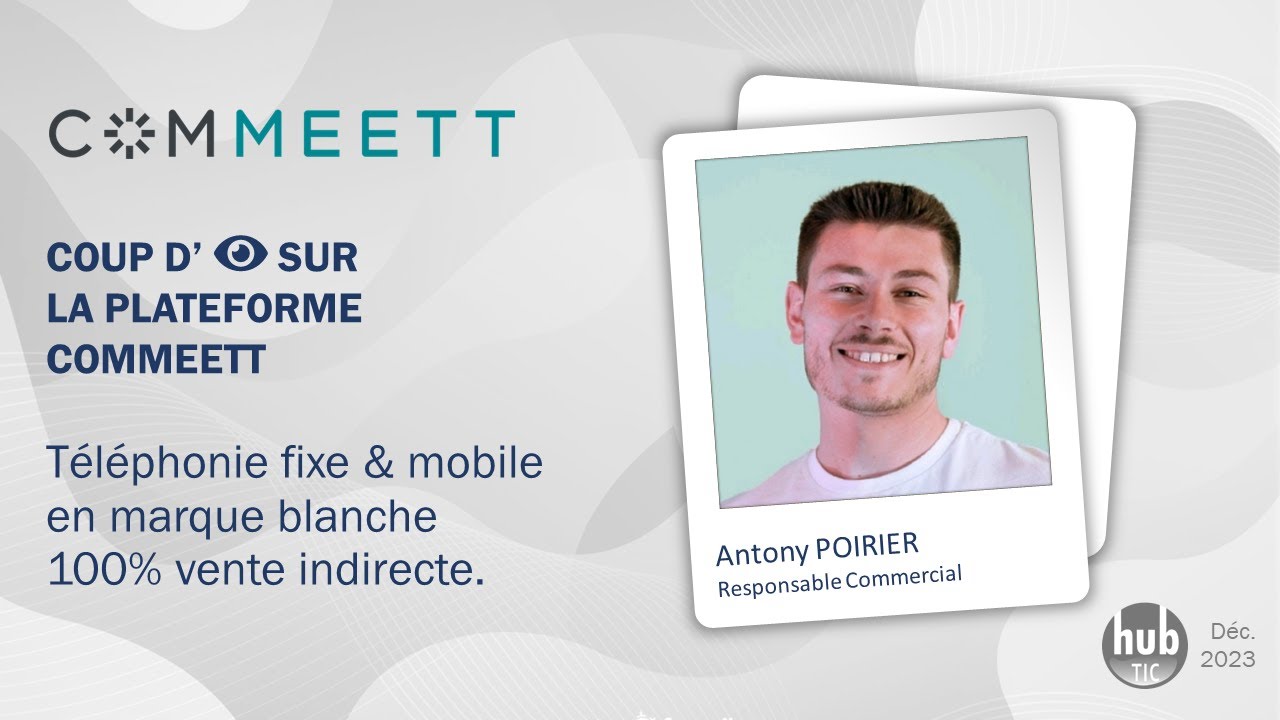 Coup d'Œil sur la plateforme de téléphonie Fixe & mobile ComMeeTT