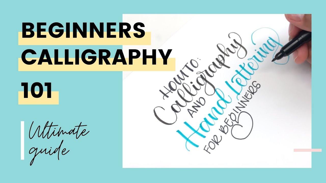 Beginners Calligraphy 101 ultimate guide