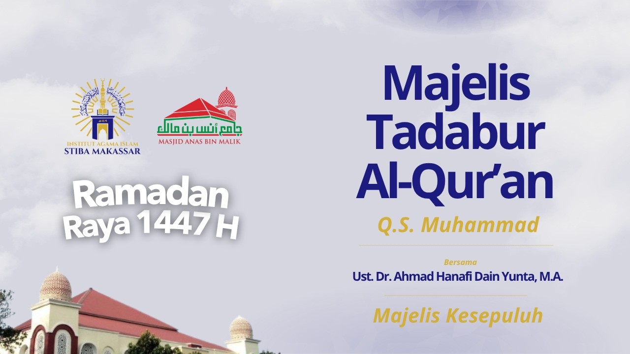 📡 LIVE - MAJELIS TADABUR AL-QUR'AN - Q.S. Muhammad - Majelis Kesepuluh