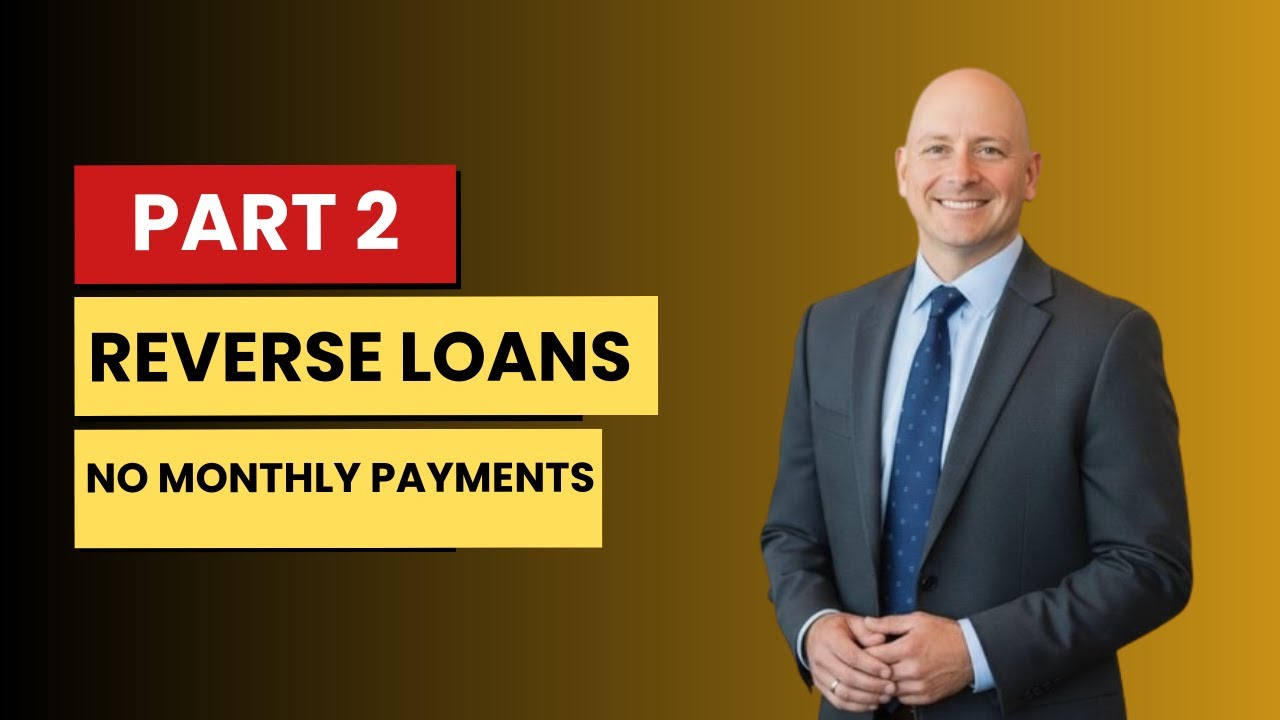 Reverse Loans Part 2 | Benefits, Eligibility & Retirement Income Explained