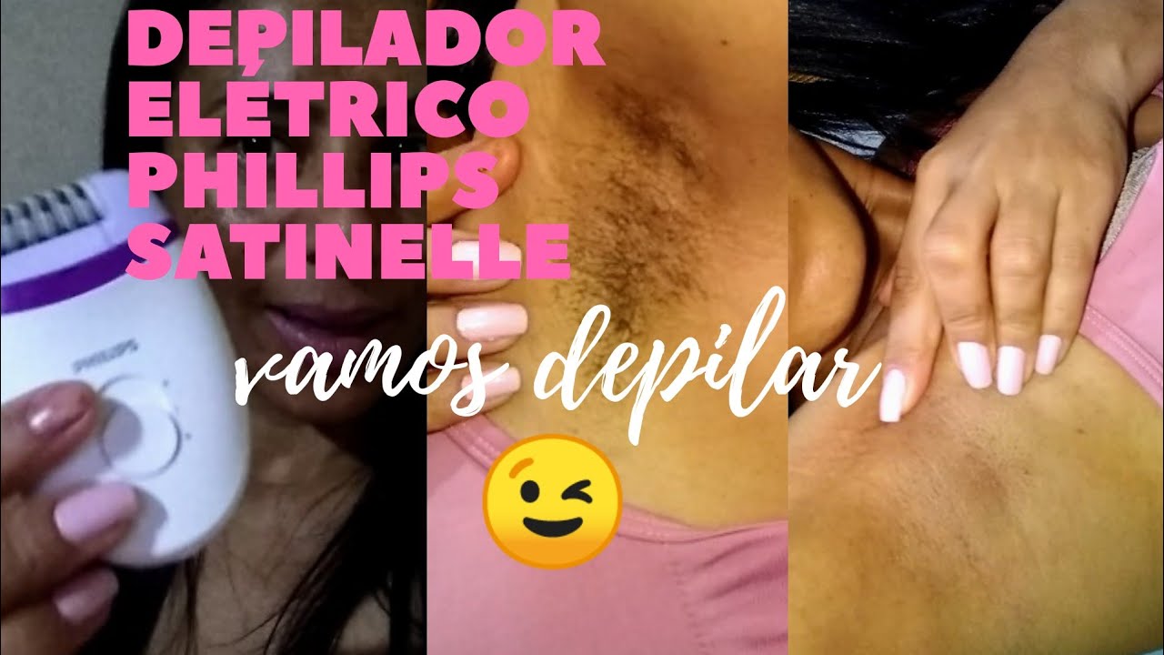 DEPILADOR ELÉTRICO PHILIPS SATINELLE💕VALE A PENA? VEM QUE EU TE CONTO😉
